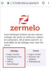 Als leerling kun je van de Zermelo WebApp een snelkoppeling maken op je telefoon, zodat je