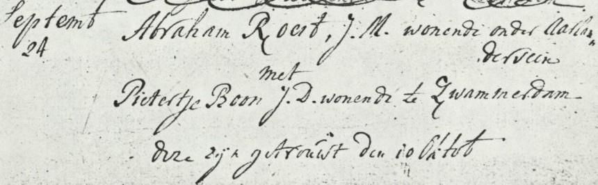 Zwammerdam Doopregister dd.15-07-1736: den 15 Julij gedoopt Abraham, waer van Vader is Gerrit Roest, moeder Neeltje Weezelenburg, getuijge Neeltje van Oosten.