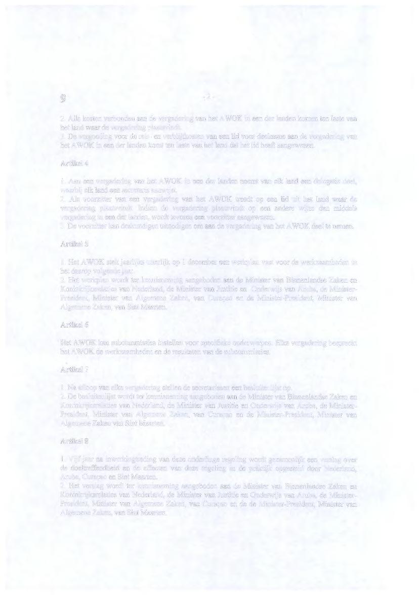 9-2 - 2. Alie kosten verbonden aan de vergadering van het A WOK in een der Janden komen ten Jaste van het land waar de vergadering plaatsvindt. 3.