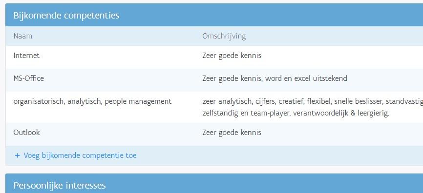 Kies dan Niet als kennisniveau. o Rijbewijs: In deze rubriek kan je aanduiden welke rijbewijzen je behaald hebt. Hier kan je ook aangeven of je over een wagen beschikt voor het werk.