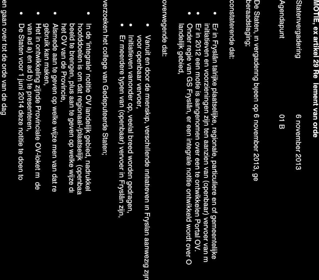 1 Fryslân In te vullen door de griffier Öo31v 1ev ettyac)cvl ]D5 motie nr.