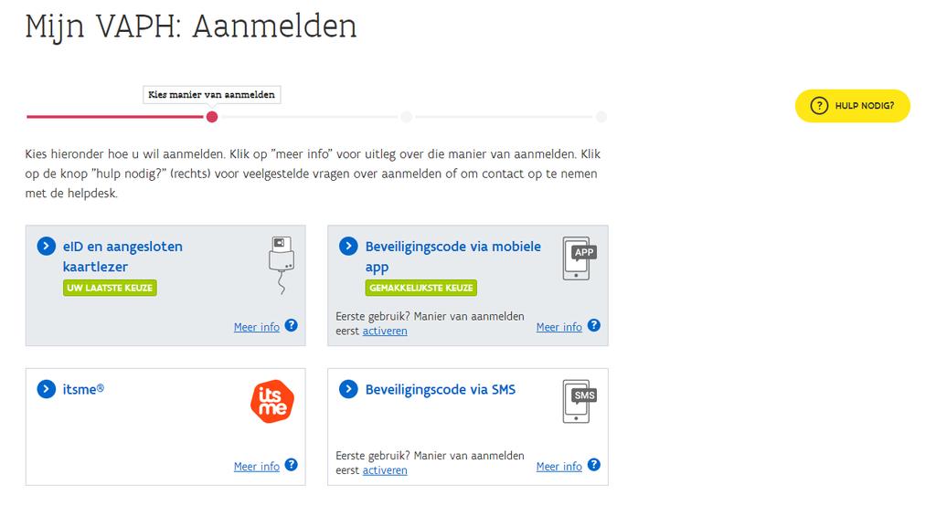 be papieren versie downloaden en afdrukken of opvragen via het provinciaal kantoor van uw provincie 2.1 Online via het e-loket mijnvaph.be Ga naar het e-loket mijnvaph.be. Daar vindt u het volgende scherm: U moet zich aanmelden met uw e-id, met een beveiligingscode via een mobiele app of een sms of itsme.