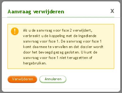 U kunt de ingediende aanvraag voor fase 1 ook intrekken of de gegevens uit de aanvraag voor fase 2 hergebruiken voor dit project.