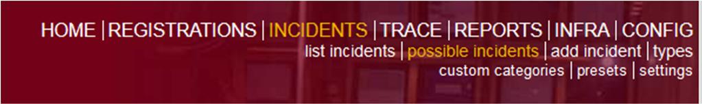 Incidents List incidents: Links, Incidents, Active incidents en Closed incidents. Possible incidents: Links, Incidents, Possible Incidents. Custom Categories: Rechts, Incidents, Incident categories.