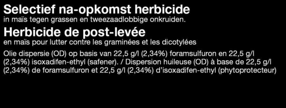 foramsulfuron en 22,5 g/l (2,34%) isoxadifen-ethyl (safener).