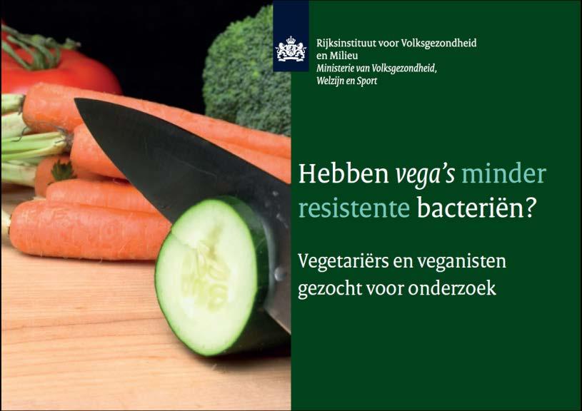 Vegastudie Inclusie van mensen die: Geen vlees en geen dierlijke producten eten (veganist) Geen vlees, wel dierlijke producten eten (vegetariër) Geen vlees, wel vis