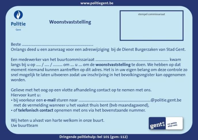 De student krijgt na verwerking van het e-formulier onmiddellijk een inschrijving in het wachtregister. Als de student op een privéadres verblijft, gebeurt de woonstcontrole door de buurtinspecteur.