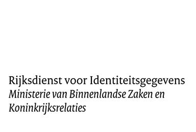 Rijksdienst voor Identiteitsgegevens In het verzoek van 16 februari 2018, 2018-0000125174, heeft de minister van Binnenlandse Zaken en Koninkrijksrelaties verzocht om autorisatie voor de