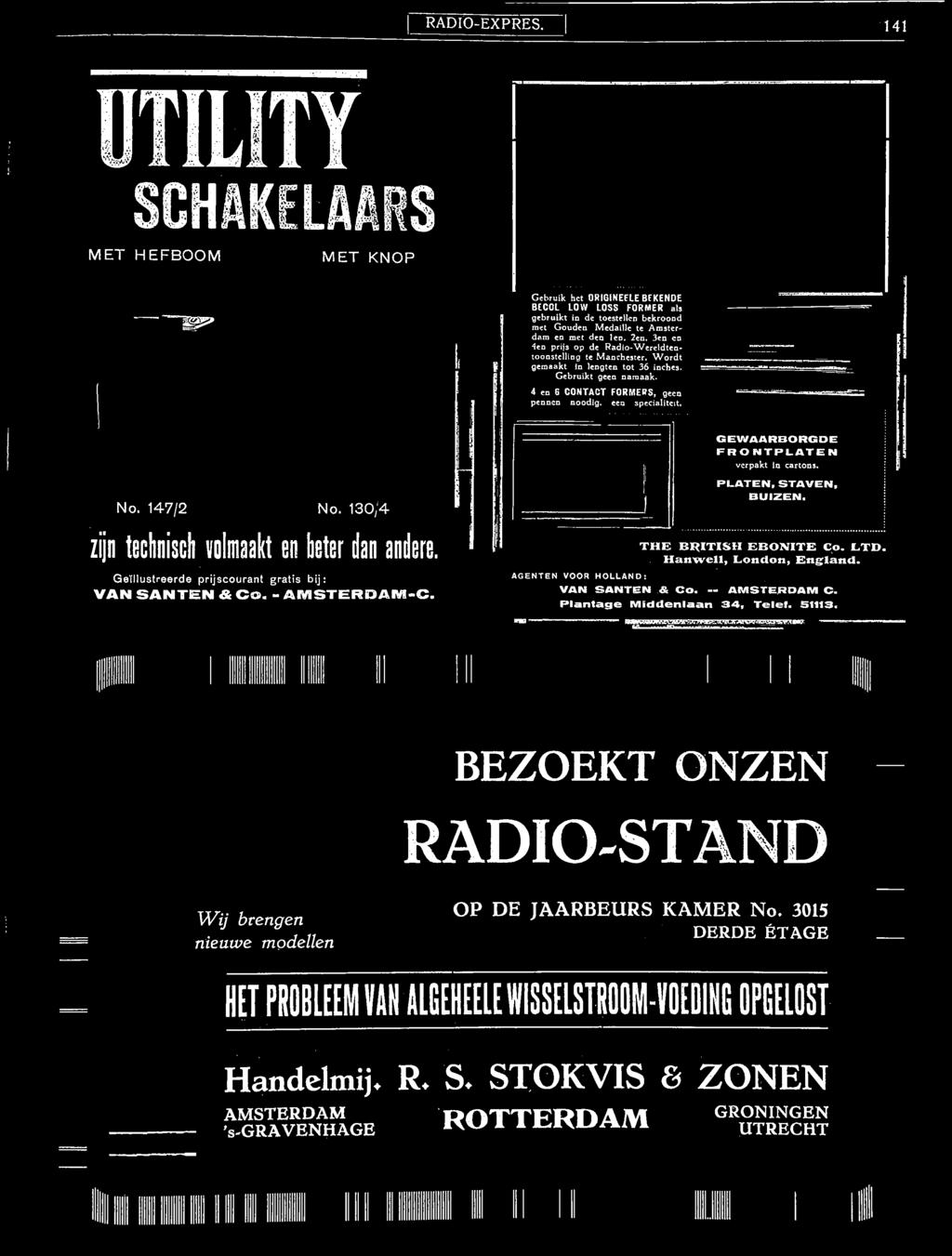 130/4 zijn techniscb volmaakt en beter dan andere. Gelllustreerde prijscourant gratis bij: VAN SANTEN & Co. - AEiSTERDAM-C.