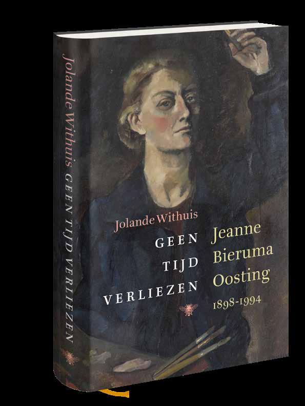 Jolande Withuis g e e n tijd verliezen Jeanne Bieruma Oosting, 1898-1994 De meeslepende biografie van een kunstenares die met alle normen brak Achtendertig was Jeanne Bieruma Oosting toen ze zichzelf