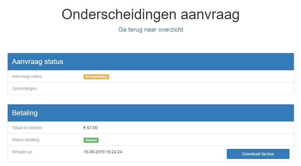 4.1 Nieuwe aanvraag Tijdens het maken van een onderscheidingsaanvraag, kunt u de aanvraag stoppen om op een later moment de aanvraag te vervolledigen (zie hoofdstuk 3.4).