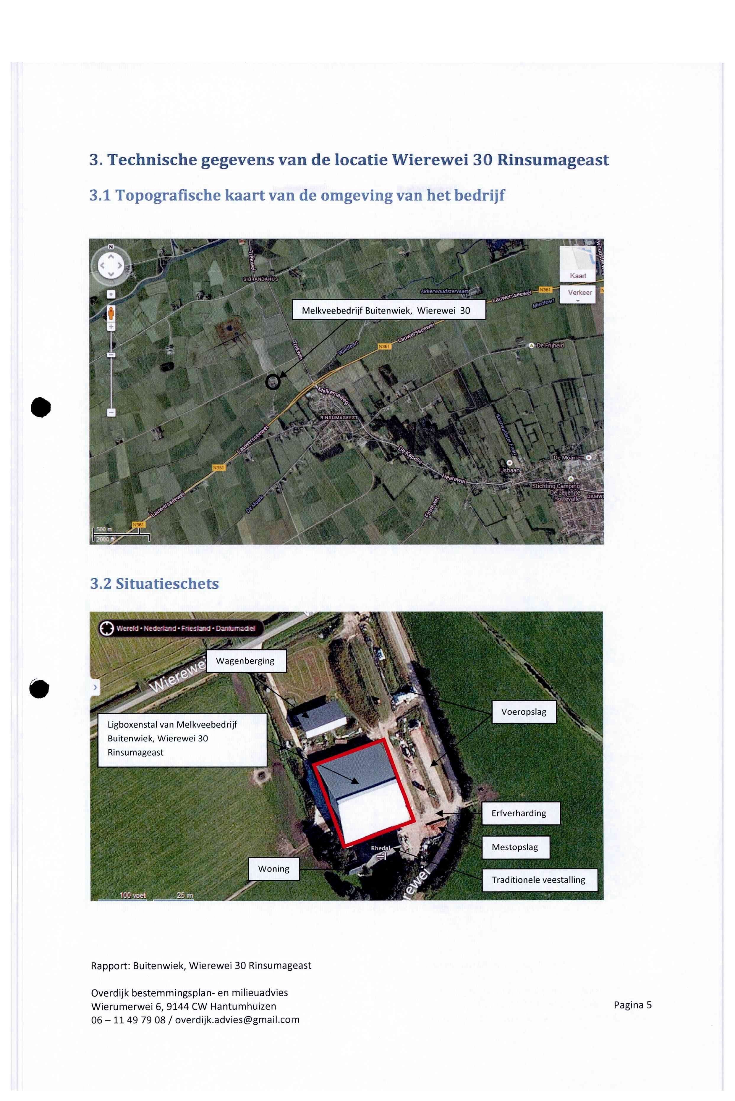 3. Technische gegevens van de locatie Wierewei 30 Rinsumageast 3.1 Topografische kaart van de omgeving van het bedrijf 3.