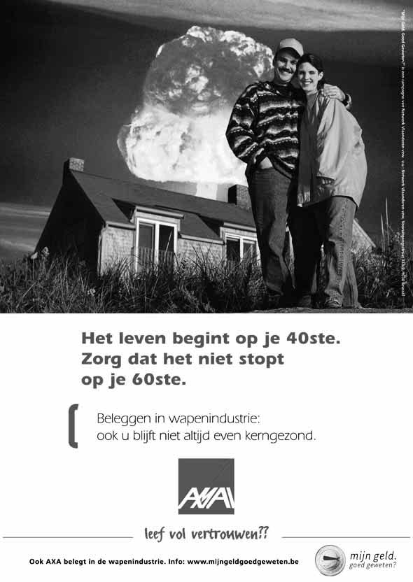 www.mijngeldgoedgeweten.be 29 3.5. AXA AXA aan het woord: all is quiet on the western front! AXA heeft het tot vandaag onnodig geacht te antwoorden op onze vragen m.b.t. hun beleid naar wapenproducenten.