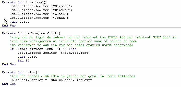 Start. Bekijk de uitvoer in lblaantal. Voeg een naam toe. Je merkt: lblaantal wordt bijgewerkt. ListIndex geeft aan het hoeveelste element in de keuzelijst geselecteerd wordt.