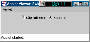 public class Swing4 extends JApplet {public void init() {Container c=getcontentpane(); c.setlayout(new FlowLayout()); JCheckBox cb= new JCheckBox("stip mij aan"); c.