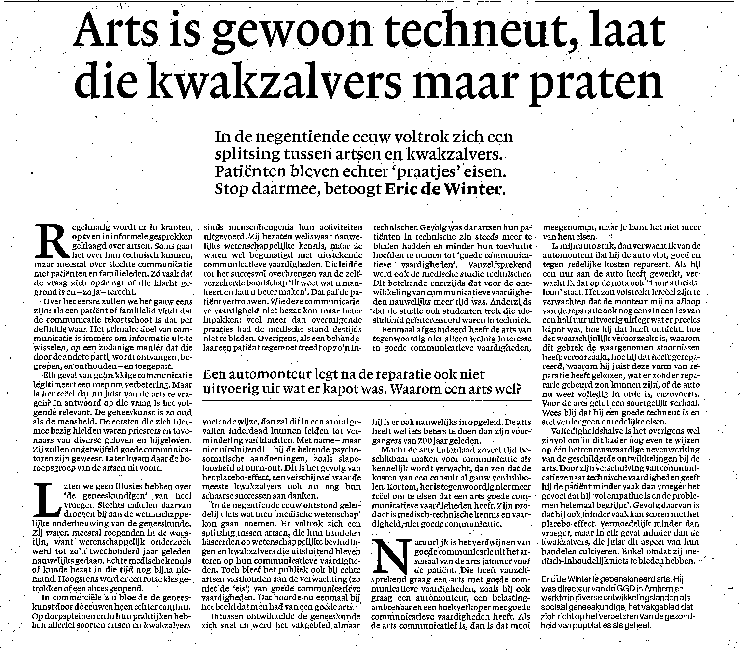 9. Lees onderstaand krantenbericht en bediscussieer de stelling: Arts is gewoon techneut,