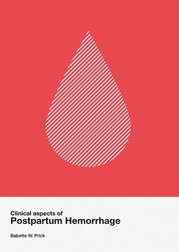 26 Bloedbeeld April Babette Prick Annemieke Laarhoven Babette Prick 12 december 2014 Clinical aspects of Postpartum Hemorrhage Promotores: Prof. dr. D.J. van Rhenen en prof. dr. E.A.P. Steegers Co-promotores: Dr.