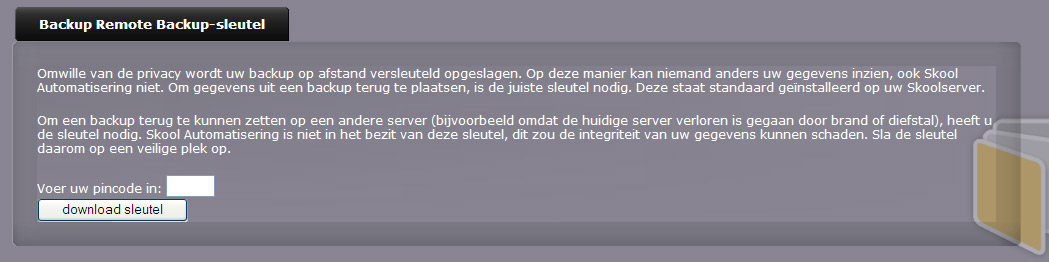 3 hersteld worden! Om de backupsleutel op te slaan volgt u de volgende stappen: 1. Klik op het icoon Backup in het ICT Beheer scherm. 2. Voer de pincode in en klik "download sleutel". 3.