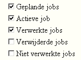 Status In deze selectielijst kan je opgeven welke taken je wenst te tonen. Standaard worden de geplande, de actieve en de verwerkte jobs getoond.