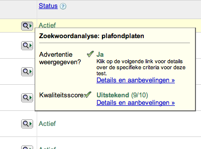 In het kader wordt de kwaliteitsscore van het keyword weergegeven. Als u op de vergrootglasknop drukt, krijgt u een pop-upvenster getoond met de kwaliteitsscore.