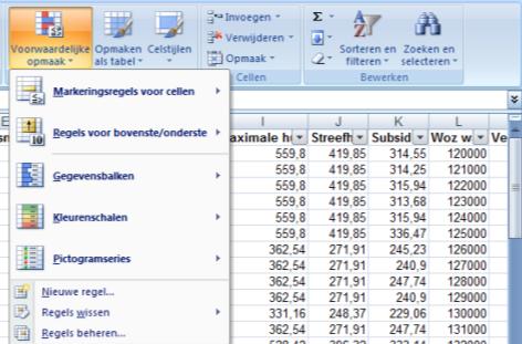 Voorwaardelijke opmaak Met voorwaardelijke opmaak kunt u cellen die aan een bepaalde voorwaarde voldoen een bepaalde opmaak geven.