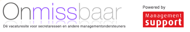Vacatures Management Support.nl/vacatures dé vacaturesite voor secretaressen en andere managementonder-steuners Management Support neemt Onmissbaar over!
