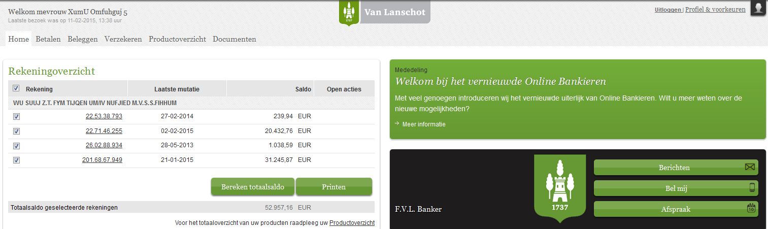 Online Bankieren Home Om toegang te krijgen tot uw portefeuille dient u in te loggen in Online Bankieren.