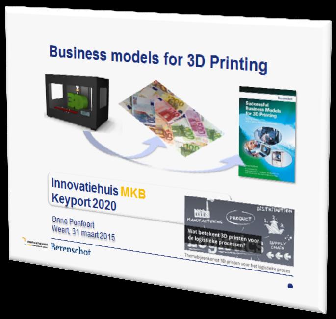 Agenda Voor de pauze (17.10-17.30 u) Business modellen voor 3D printen Ontwikkelingen Enkele praktijkvoorbeelden Business model en succesfactoren Na de pauze (18.15-19.