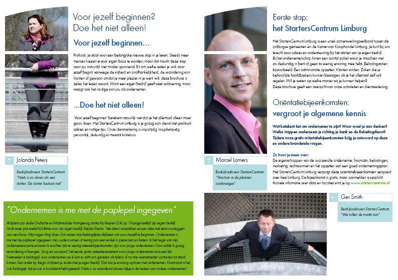 PR en marketing 7.3 Nieuwsbrief Het StartersCentrum Limburg verstuurde in 2012, 4 keer haar digitale nieuwsbrief met de laatste informatie op het gebied van ondernemerschap.