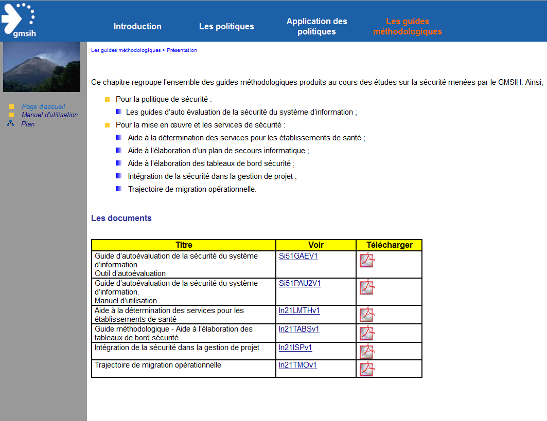 Veiligheidsbeleid kader GMSIH: Methodologische gids Veiligheidsbeleid kader Toelatingsbeleid Fiche voor de betrekking van consulent inzake informatieveiligheid KSZ-BCSS: PFD-documenten gratis