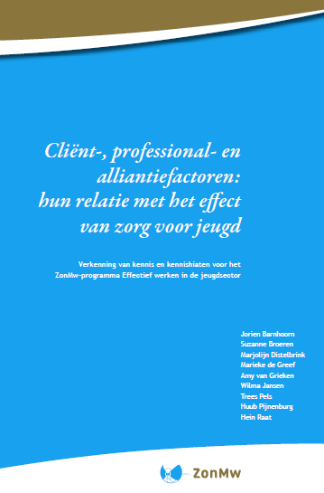 2012: herziene visie op effectiviteit (NL) Beginpunt voor medewerkers in de jeugdzorg is om een zodanige relatie op te bouwen dat het kind zich in veilige