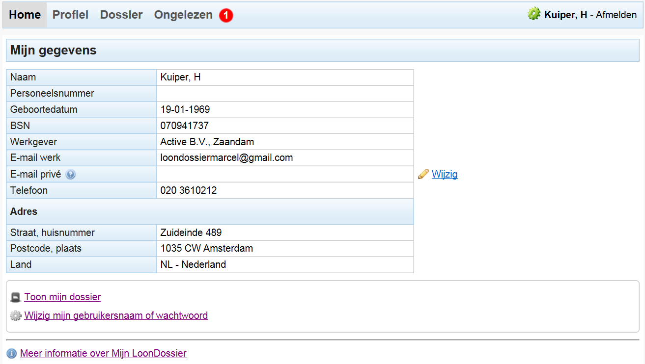 16.3 Wat ziet de werknemer op mijn.loondossier.nl? De werknemer ziet op mijn.loondossier.nl een scherm als dit: Home De startpagina ziet er voor de werknemers zo uit: Afbeelding: mijn.loondossier.nl, Werknemer, Home Gebruikersnaam en het wachtwoord wijzigen?