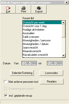 127 1.5 127 Print/export In Print/Export bevinden zich de mogelijkheden om diverse lijsten af te drukken en/of om diverse exporten te verrichten. 1.5.1 Registraties 1.5.1.1 Registraties personen In "Registraties personen" vindt men de lijsten met de persoon als centraal gegeven.