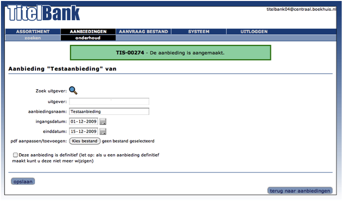 4.11 Aanbiedingen Toevoegen Zodra u op de button aanbieding toevoegen klikt verschijnt onderstaand scherm: Door middel van vergrootglas icon selecteert uw eigen uitgeversnaam of de uitgeverij waar u