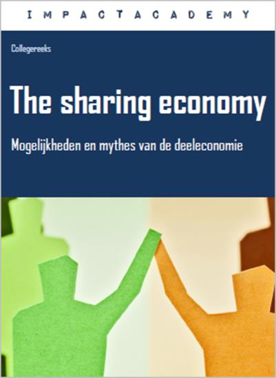 The sharing economy Mogelijkheden en mythes van de deeleconomie Type Sprekers drs. Harmen van Sprang, prof.dr. Koen Frenken, prof.dr. Fleura Bardhi, prof.dr. Govert Buijs, drs. Marieke Hart, drs.