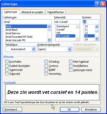 Selecteer de op één na laatste zin van het document en zet deze in het lettertype Century Schoolbook. Zet nu de laatste zin van het document in de daar aangegeven opmaak.