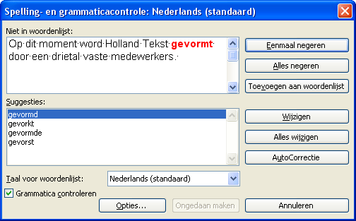 Het venster Spelling: Nederlands verschijnt op uw beeldscherm. Word toont in het venster meteen het eerste woord uit het document dat niet in de woordenlijst voorkomt.