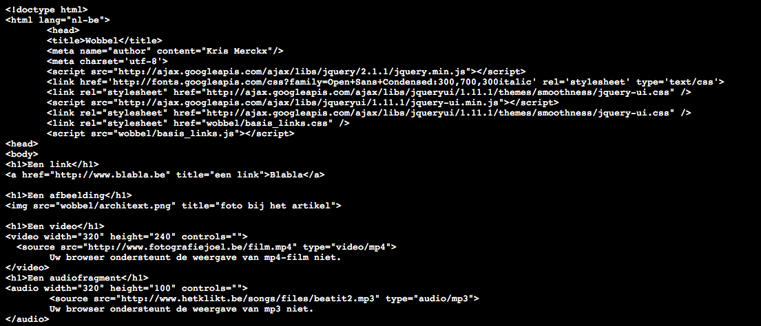 Voorbeeld Een voorbeeld van de HTML-code van een webpagina: alle media (afbeeldingen, films, audio, stijlbestanden,