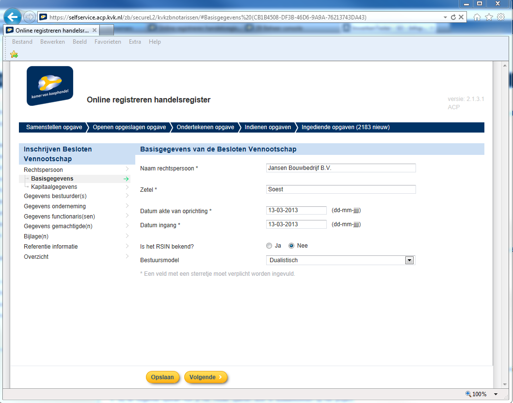 Nieuwe inschrijving Kies: - nieuwe inschrijving Wanneer een opgave tot nieuwe inschrijving van bijvoorbeeld een Besloten Vennootschap wordt samengesteld verschijnt een menu aan de linkerkant van het