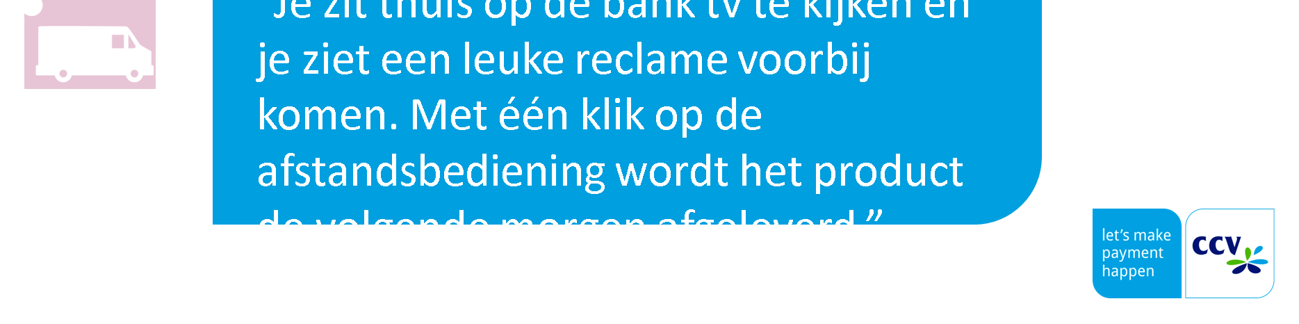 Wanneer het mogelijkwordtom via je televisiedirect te