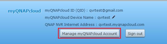 Uw myqnapcloud-account beheren en configureren Klik op Manage myqnapcloud Account (myqnapcloud-account beheren)