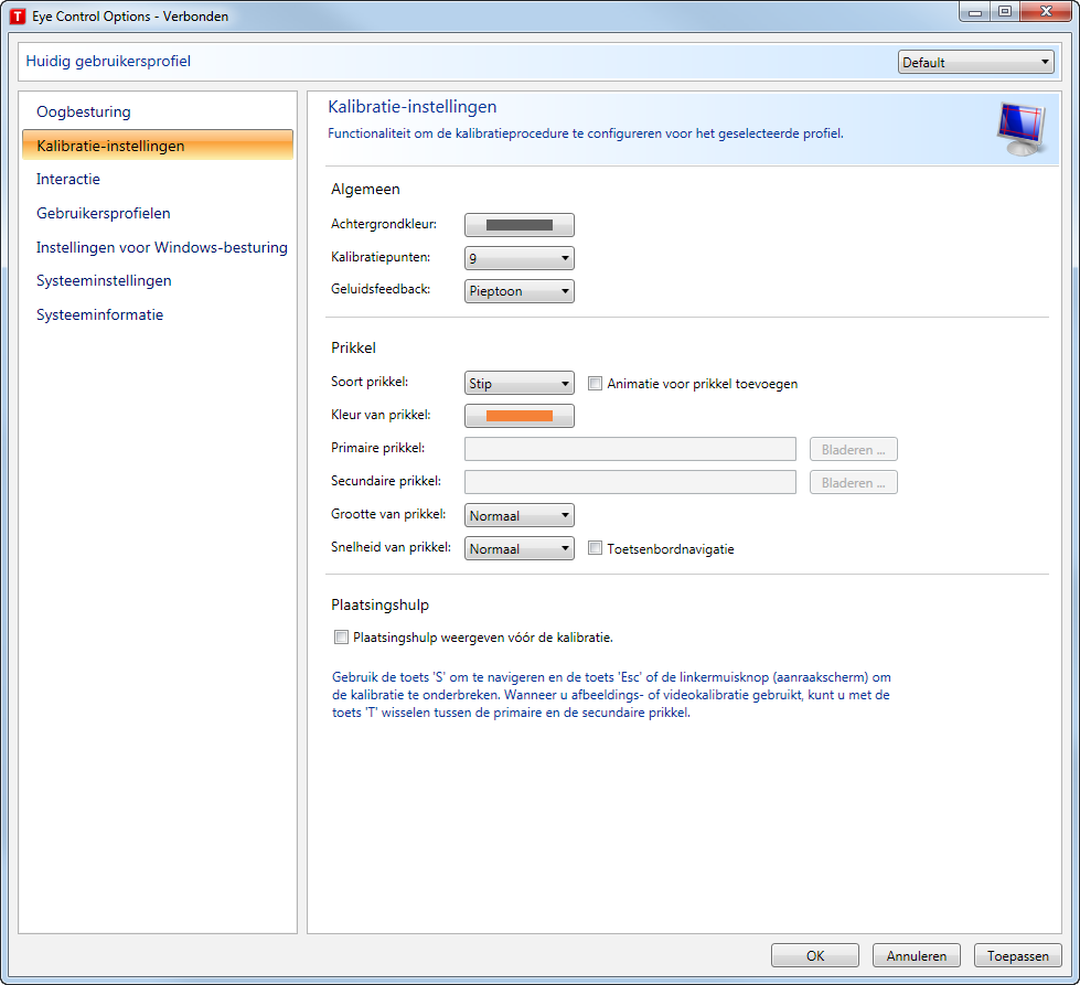 6.3.6 De kalibratie aanpassen Volg onderstaande stappen om de kalibratie aan te passen. 1. Open Tobii Eye Control Options > Kalibratie-instellingen. Algemeen 2.