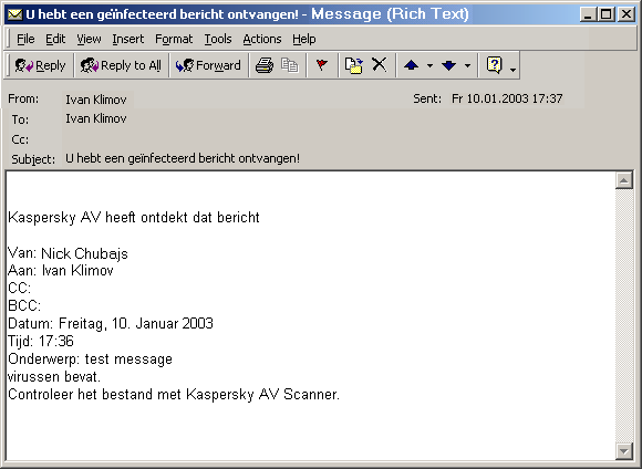 KASPERSKY ANTI-VIRUS Tekening 113. Waarschuwing: inkomend bericht geïnfecteerd Opletten voor waarschuwingen zoals "U
