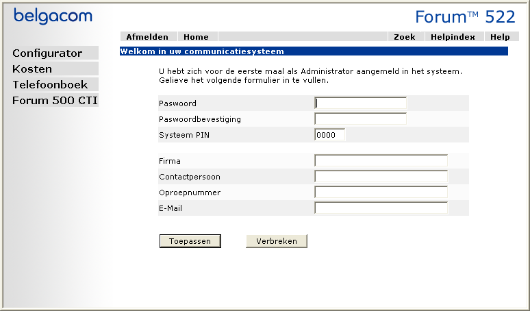 Forum 522 configureren 49 Forum 522: eerste toegangsdialoog 5. De software opent een eerste toegangsdialoog. Leg een administrator-paswoord vast en registreer het daar.