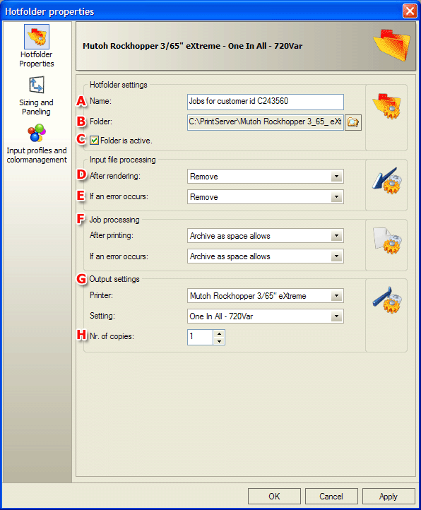 De volgende dialoog zal getoond worden. Aan de linkerkant van de dialoog zijn drie iconen zichtbaar die de volgende tabs activeren. Hotfolder eigenschappen.