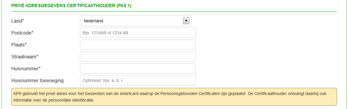 Persoonsgegevens certificaathouder Vul de persoonsgegevens van de Certificaathouder in. Indien gewenst kunt u bij Tussenvoegsel partner en Achternaam parter de achternaam van uw partner invullen.