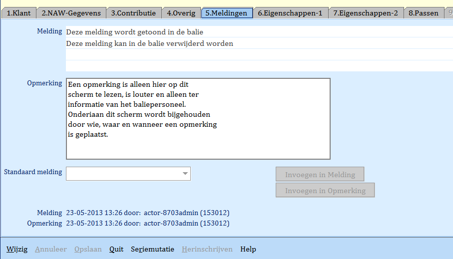 Klik op Wijzig om een melding / opmerking in te voeren. Klik daarna op Opslaan.