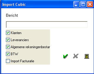 Import CUBIC Met dit menu kunt u vanaf de boekhouding CUBIC volgende bestanden importeren: - KLANTEN - LEVERANCIERS - ALGEMENE REKENINGEN - B.T.W.-CODES.