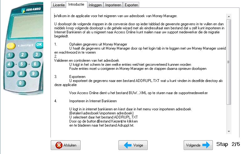 Stap 4: Open de migratietool door te dubbelklikken op de map MMfW_Migratie_V10071 Start de migratietool door te dubbelklikken op het bestand MMfW_Migratie Stap 5: Selecteer bij Taalkeuze de taal