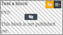 Instellingen voor inhoud bewerken 79 Opmerking Een blok dat nog niet is gepubliceerd zal niet aan bezoekers worden getoond. Publiceer het blok zoals beschreven in Inhoud opslaan en publiceren.